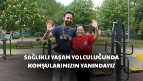 Sağlıklı Yaşam Yolculuğunda Komşularımızın Yanındayız!