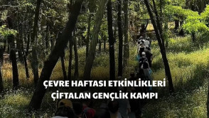  Çevre Haftası etkinlikleri kapsamında, Çiftalan Gençlik Kampı'nda doğa yürüyüşü gerçekleştirdik